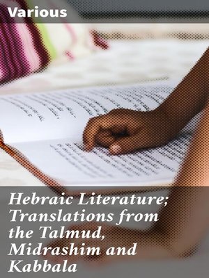 cover image of Hebraic Literature; Translations from the Talmud, Midrashim and Kabbala